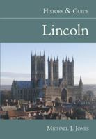 Lincoln, History and Guide 075243389X Book Cover
