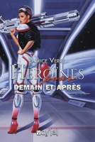 Héroïne pour demain et après (French Edition) 2364754410 Book Cover