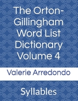 The Orton-Gillingham Word List Dictionary Volume 4: Syllables B09HFTQK79 Book Cover