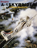 Douglas A-1 Skyraider: A Photo Chronicle 0887405126 Book Cover