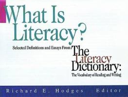 What Is Literacy: Selected Definitions and Essays from the Literacy Dictionary : The Vocabulary of Reading and Writing 0872072479 Book Cover