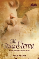 Mi Novia Eterna: Una novela de amor B087SFM9ZT Book Cover