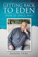 Getting Back to Eden: How It Once Was 1098071603 Book Cover