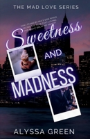 Sweetness and Madness 1963126106 Book Cover