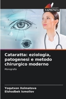 Cataratta: eziologia, patogenesi e metodo chirurgico moderno (Italian Edition) 6208548500 Book Cover