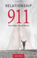 Relationship 911: The Hidden Vessel Within 0972259201 Book Cover