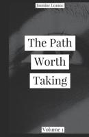 The Path Worth Taking (Finding My Way Back) 1798594706 Book Cover