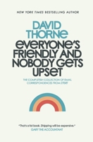 Everyone's Friendly and Nobody Gets Upset 1735328669 Book Cover