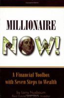 Millionaire Now! 097663404X Book Cover