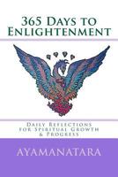 365 Days to Enlightenment: Daily Reflections for Spiritual Growth & Progress 0615856454 Book Cover