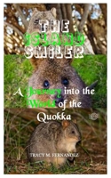 The Island Smiler: A Journey into the World of the Quokka B0FN7ST94J Book Cover