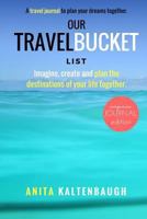 Our Travel Bucket List: A Travel Journal to Plan Your Dreams Together 1986875873 Book Cover