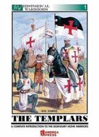 THE TEMPLARS: A Complete Introduction to the Legendary Monk Warriors (Historical Warriors) 849652728X Book Cover