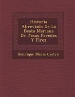 Historia Abreviada De La Beata Mariana De Jesus Paredes Y Fl�rez 1288013124 Book Cover