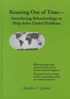 Running Out of Time: Introducing Behaviorology to Help Solve Global Problems 1927744024 Book Cover