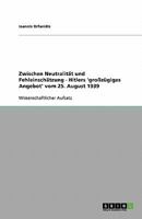 Zwischen Neutralität und Fehleinschätzung - Hitlers 'großzügiges Angebot' vom 25. August 1939 3640256204 Book Cover