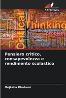 Pensiero critico, consapevolezza e rendimento scolastico (Italian Edition) 6208844932 Book Cover