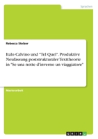 Italo Calvino und "Tel Quel". Produktive Neufassung poststrukturaler Texttheorie in "Se una notte d'inverno un viaggiatore" (German Edition) 3346187861 Book Cover