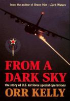 From a Dark Sky: The Story of U.S. Air Force Special Operations 0671009176 Book Cover