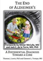 The End of Alzheimer's?: A Differential Diagnosis Toward a Cure. 0692349855 Book Cover