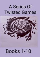 A Series Of Twisted Games Part Two 1304949915 Book Cover