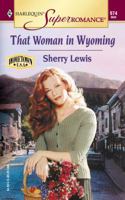 That Woman in Wyoming: Hometown U.S.A. (Harlequin Superromance No. 974) 0373709749 Book Cover