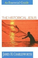 The Historical Jesus: An Essential Guide (Essential Guide (Abingdon Press)) 0687021677 Book Cover