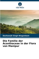Die Familie der Acanthaceae in der Flora von Manipur (German Edition) 6209856144 Book Cover