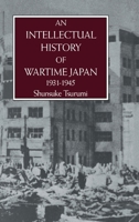 An Intellectual History of Wartime Japan, 1931-1945 (Japanese Studies) 0415861675 Book Cover