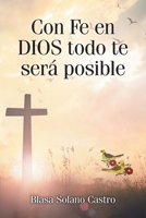Con Fe en DIOS todo te será posible 1643346555 Book Cover