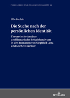 Die Suche Nach der Persoenlichen Identitaet : Theoretische Ansaetze und Literarische Beispielanalysen in Den Romanen Von Siegfried Lenz und Michel Tournier 3631942060 Book Cover