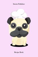 Sweets: Recipe Book 1073447227 Book Cover