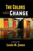 The Colors Will Change 0965662551 Book Cover