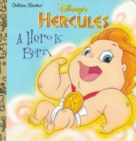 Disney's Hercules A Hero Is Born 0307102084 Book Cover