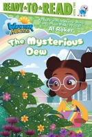 The Mysterious Dew: Ready-to-Read Level 2 (Weather Hunters) B0H58NWTHQ Book Cover