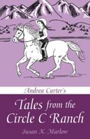 Andrea Carter's Tales from the Circle C Ranch 0825443792 Book Cover