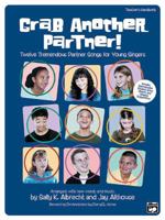 Grab Another Partner!: Twelve Tremendous Partner Songs for Young Singers 073903040X Book Cover