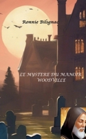 Le mystère du manoir Woodville (French Edition) 232255474X Book Cover