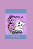 Daydream Believer Notebook 1077914415 Book Cover