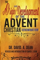 The Origin and Development of the Advent Christian Denomination B08HRTYL93 Book Cover