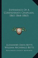 Experience Of A Confederate Chaplain, 1861-1864 1166434133 Book Cover