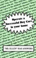 Operate a Successful Day Care in Your Home 0759668205 Book Cover