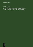 So Hab Ich's Erlebt: Von Wien Nach Wisconsin - Erinnerungen Eines Mathematikers 3486245775 Book Cover