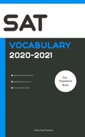 SAT Official Vocabulary 2020-2021: All Words You Should Know for SAT Writing/Essay Part. SAT Prep 2020/ SAT Study Guide 2020 Edition 1657561070 Book Cover