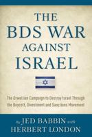 The BDS War Against Israel 1499606451 Book Cover