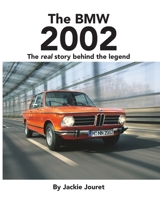 The BMW 2002 : The Real Story Behind the Legend 1733387803 Book Cover