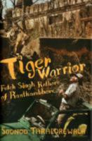 Tiger Warrior: Fateh Singh Rathore of Ranthambhore 067008638X Book Cover