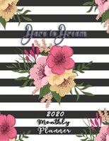 2020 Monthly Planner Dare To Dream: A bouquet of flowers Organizer To do List January - December 2020 Calendar Top goal Focus Schedule Beautiful ... Friday Christmas (Floral Planner Focus Goal) 169222185X Book Cover