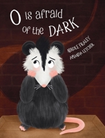 O Is Afraid of the Dark B0CNX1JCZ3 Book Cover