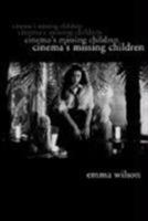 Cinema's Missing Children 1903364507 Book Cover